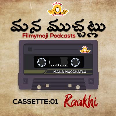 Mana Mucchatlu | E01- Raakhi