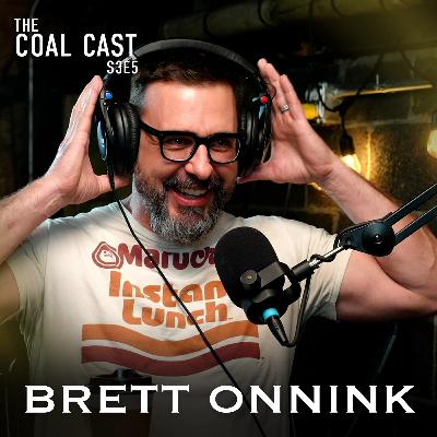 Brett Onnink - Burning Sky Forge | The Coal Cast - S3E5