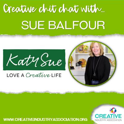 Creative Chit Chat with Sue Balfour CEO at Katy Sue Designs Creative Chit Chat with Sue Balfour CEO at Katy Sue Designs