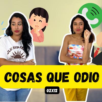 T2 EP12 Cosas que odio