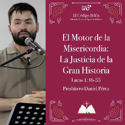 EL CÓDIGO BELÉN 4: “El Motor de la Misericordia: La Justicia de la Gran Historia“ EL CÓDIGO BELÉN 4: “El Motor de la Misericordia: La Justicia de la Gran Historia“