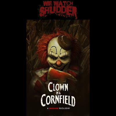 317 - Clown in a Cornfield (2025) - A Shudder Exclusive
