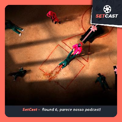 SetCast 305 – Round 6, parece nosso podcast!