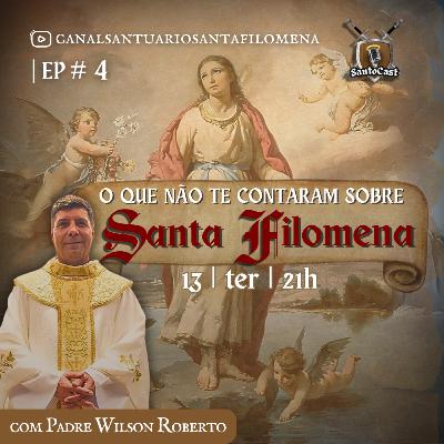 O que não te contaram sobre Santa Filomena! ft. Padre Wilson | SantoCast #4
