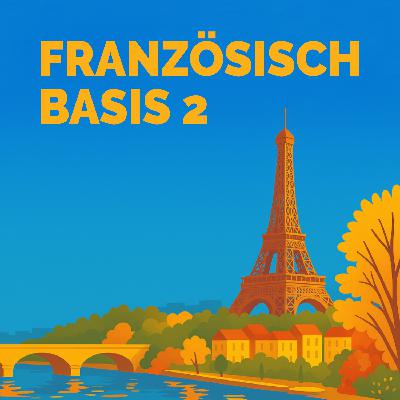 Französisch lernen für Anfänger | Sprachdusche Basis 2 | Kapitel 1