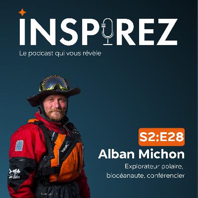 Alban Michon : explorateur polaire, quand la passion trace le chemin