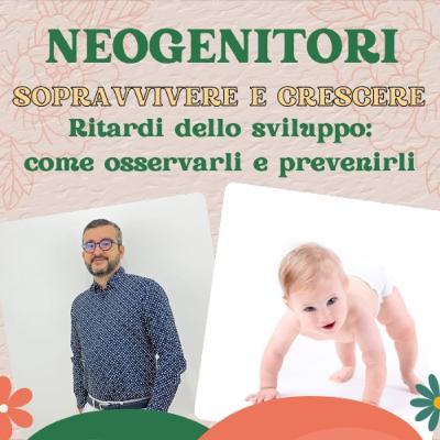 Ep. 32 Ritardi nello sviluppo - segnali da osservare e come intervenire
