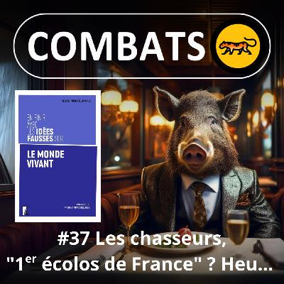 S04E37 Idées fausses : Les chasseurs, "premiers écologistes" de France ?