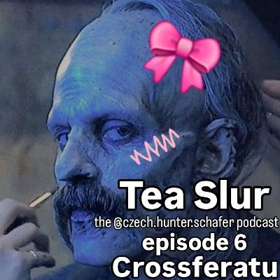 Ep. 6: Crossferatu Ep. 6: Crossferatu