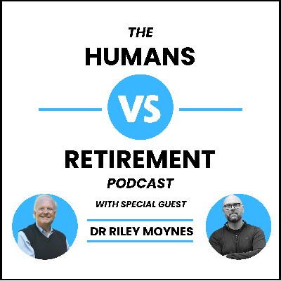 The Four Phases of Retirement with Dr. Riley Moynes