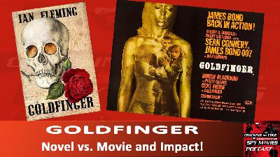 GOLDFINGER - Novel vs Movie and Impact