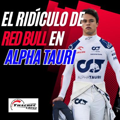 El RIDÍCULO de RED BULL en ALPHA TAURI El RIDÍCULO de RED BULL en ALPHA TAURI