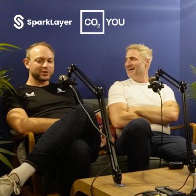 SE03 E06 - Marcus O'Donovan (Founder, CO2 YOU) & Alex Weston (Sales Director, SparkLayer)