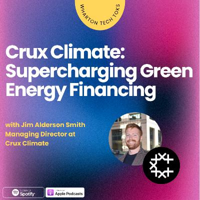 Crux Climate: Supercharging Green Energy Financing Crux Climate: Supercharging Green Energy Financing