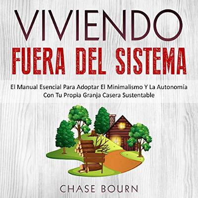 Viviendo Fuera Del Sistema [Living Out of the System] (Audiolibro) | Prueba Gratis