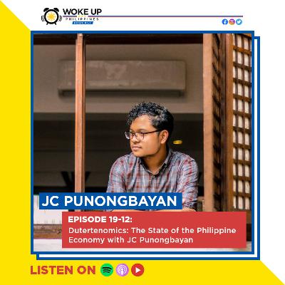 19-12: Dutertenomics: The State of the Philippine Economy with JC Punongbayan