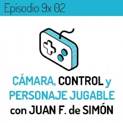 LVLUP 9x02: Cámara, Control y Personaje jugable con Juan Fernández de Simón