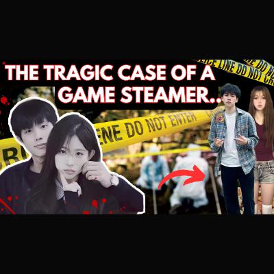 A TRAGIC CASE OF A GAME STREAMER