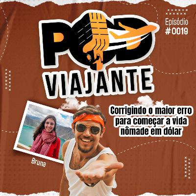 Corrigindo o maior erro para começar a vida nômade em dólar - Episódio 19