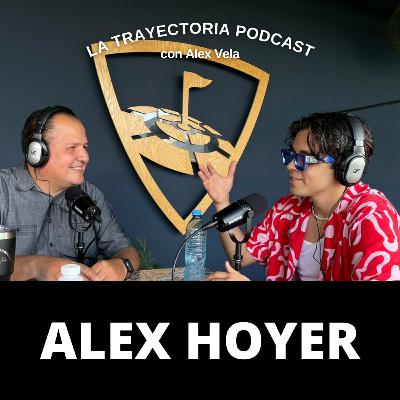 La Trayectoria Podcast #18 ALEX HOYER (Cantante, músico y productor) La Trayectoria Podcast #18 ALEX HOYER (Cantante, músico y productor)