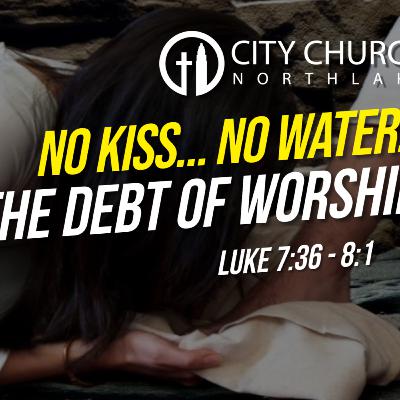 No Kiss... No Water... No Oil: The Debt of Worship We Owe! | Dr. Michael A. Stevens Sr. No Kiss... No Water... No Oil: The Debt of Worship We Owe! | Dr. Michael A. Stevens Sr.