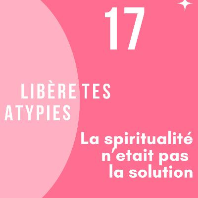 17-La spiritualité n'est pas la solution
