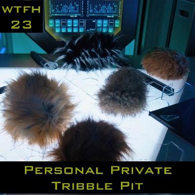 23. Personal Private Tribble Pit