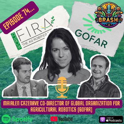 74. Maialen Cazenave: Co-Director of Global Organization for Agricultural Robotics 74. Maialen Cazenave: Co-Director of Global Organization for Agricultural Robotics