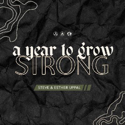 A Year to Grow Strong