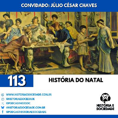 #113 - A História do Natal: O segredo do 25 de dezembro.
