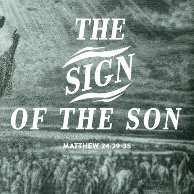 The Sign Of the Son | Pastor Bruce Burkett The Sign Of the Son | Pastor Bruce Burkett