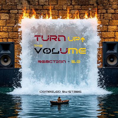5ta2S -  Turn Up The Volume ~ Reaction 5.0