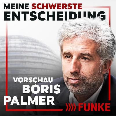 #31 Vorschau: Boris Palmer über sein Ende bei den Grünen und den Rat seines Therapeuten #31 Vorschau: Boris Palmer über sein Ende bei den Grünen und den Rat seines Therapeuten