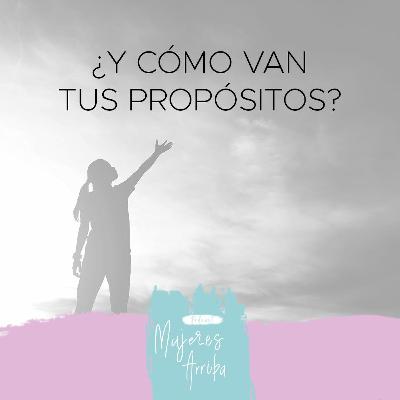 ¿Y cómo van tus propósitos? - T2-E1