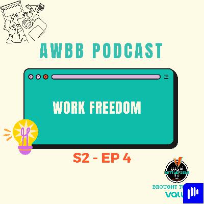 S2 E4 - Work Freedom - حرية العمل
