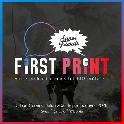 Urban Comics : bilan 2025 & perspectives 2026, avec François Hercouët Urban Comics : bilan 2025 & perspectives 2026, avec François Hercouët