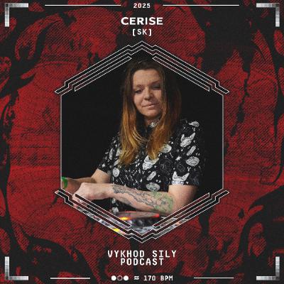 Vykhod Sily Podcast - Cerise Guest Mix Vykhod Sily Podcast - Cerise Guest Mix