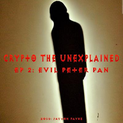 Ep 2: Evil Peter Pan