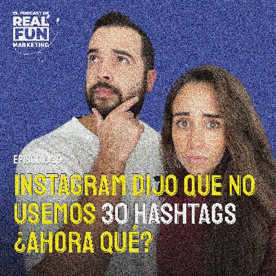 EP #39 | ¿No usar los 30 HASHTAGS en Instagram? EP #39 | ¿No usar los 30 HASHTAGS en Instagram?