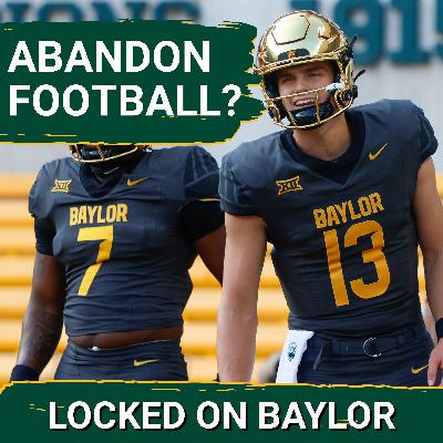 WILD: Baylor Should GIVE UP On Football With BLEAK Future, Become A Basketball POWERHOUSE Instead? WILD: Baylor Should GIVE UP On Football With BLEAK Future, Become A Basketball POWERHOUSE Instead?
