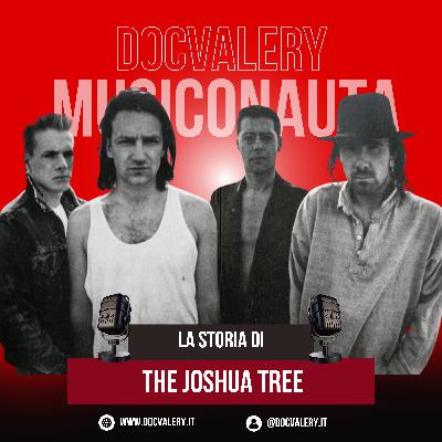 LA STORIA DI THE JOSHUA TREE