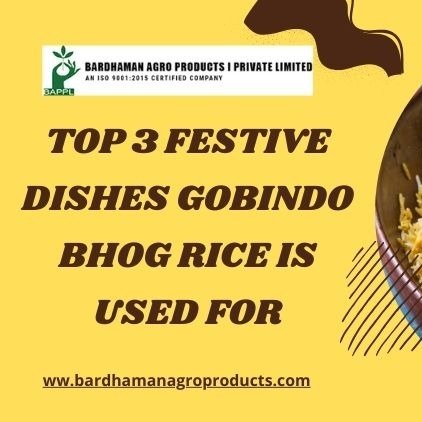 Top 3 Festive Dishes Gobindo Bhog Rice is Used For