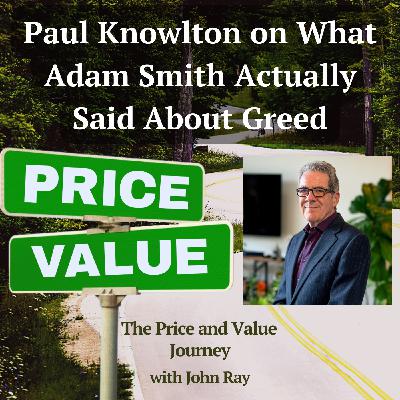 Paul Knowlton on What Adam Smith Actually Said About Greed