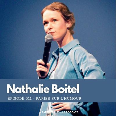 #11 - Nathalie Boitel : Parier sur l'humour