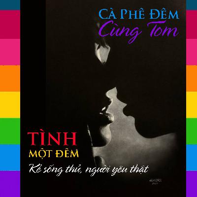 Tình Một Đêm. Kẻ Sống Thử, Người Yêu Thật