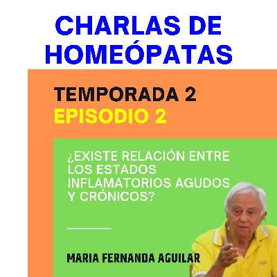 T2, Episodio 2 - ¿EXISTE RELACIÓN ENTRE LOS ESTADOS INFLAMATORIOS AGUDOS Y CRÓNICOS? T2, Episodio 2 - ¿EXISTE RELACIÓN ENTRE LOS ESTADOS INFLAMATORIOS AGUDOS Y CRÓNICOS?