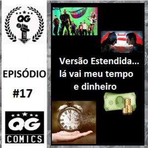 #17 QG CAST - Versão Estendida, Lá vai meu tempo e dinheiro #17 QG CAST - Versão Estendida, Lá vai meu tempo e dinheiro