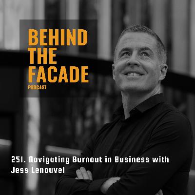 251. Navigating Burnout in Business with Jess Lenouvel