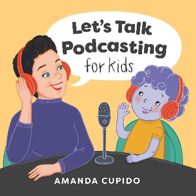 The Intersection of Podcasting and Storytelling for Young Minds