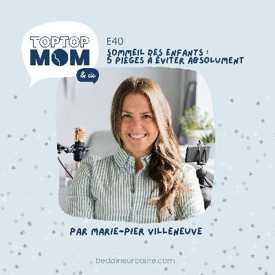 40/ Sommeil des enfants : 5 pièges à éviter absolument